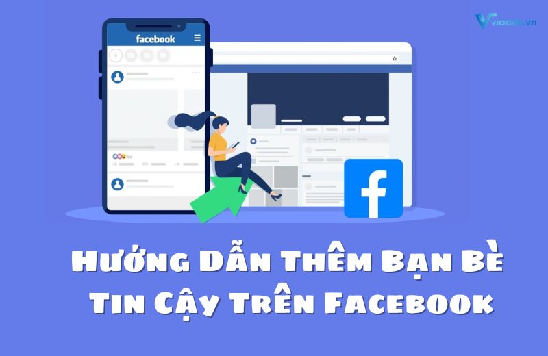 Hướng dẫn thêm bạn bè tin cậy trên facebook