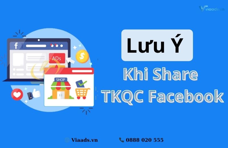 Lưu ý khi share tài khoản quảng cáo Facebook