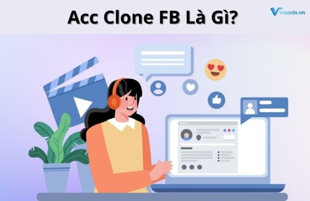 Clone Facebook là tài khoản phụ được tạo từ acc gốc, dùng để seeding, bán hàng và quản lý nhiều nick an toàn.